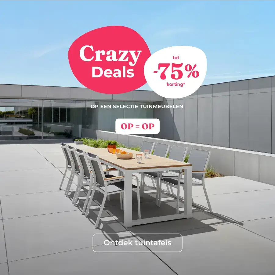Crazy Deals bij Exterioo tuinmeubelen, tot wel -75% korting op een selectie tuinmeubelen. OP=OP