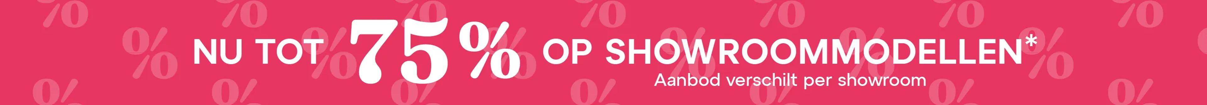 Nu tot 80% op showroommodellen*, aanbod verschilt per showroom