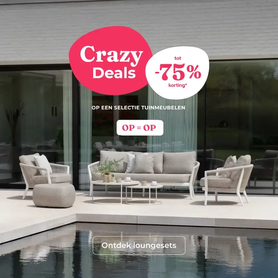 Crazy Deals bij Exterioo tuinmeubelen, tot wel -75% korting op een selectie tuinmeubelen. OP=OP